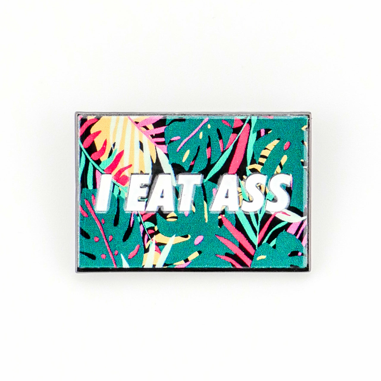 I Eat *ss Tropical